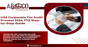 UAE Corporate Tax Audit Process 2026: a complete Guide