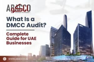 What Is a DMCC Audit? Complete Guide for UAE Businesses