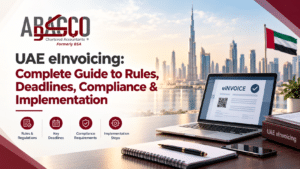 UAE eInvoicing: Complete Guide to Rules, Deadlines, Compliance & Implementation